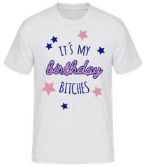 It's My Birthday Bitches · T-shirt standard Homme