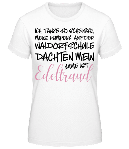 Vorschau: Mein Name Ist Edeltraut - Frauen T-Shirt B&C - Weiß - Vorne