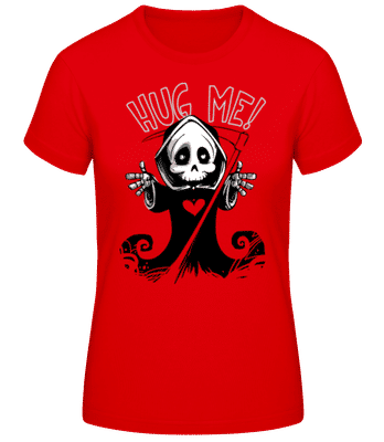 Death Want's A Hug - Women's Basic T-Shirt - Red - Front