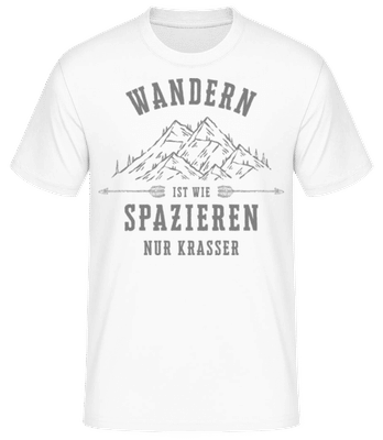 Wandern Ist Wie Spazieren - Männer Basic T-Shirt - Weiß - Vorne