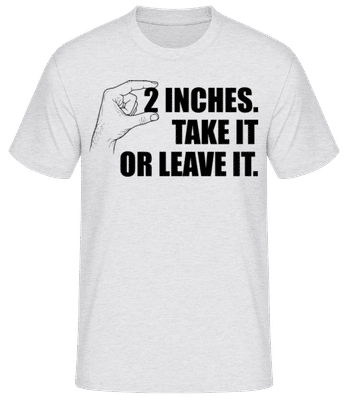 2 Inches Take It Or Leave It - T-shirt homme B&C - Gris chiné - Devant