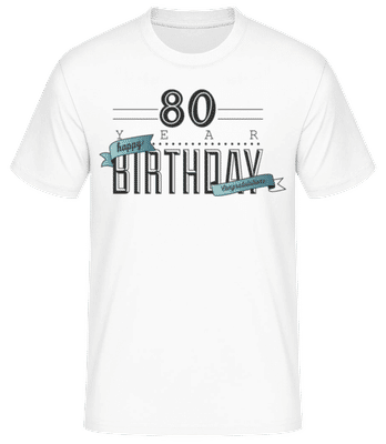 80 Birthday Sign - Men's Basic T-Shirt - White - Front