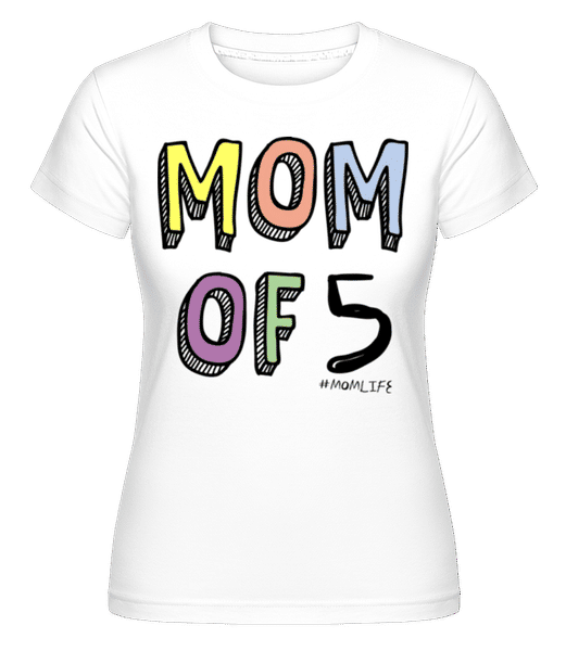 Aperçu: Mom Of 5 Momlife -  T-shirt Shirtinator femme - Blanc - Devant