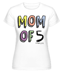 Mom Of 5 Momlife ·  T-shirt Shirtinator femme