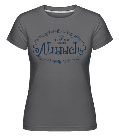Munich Germany -  Shirtinator Women's T-Shirt - Anthracite - Front