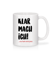 Klar Mach Ich Schwarz · Tasse