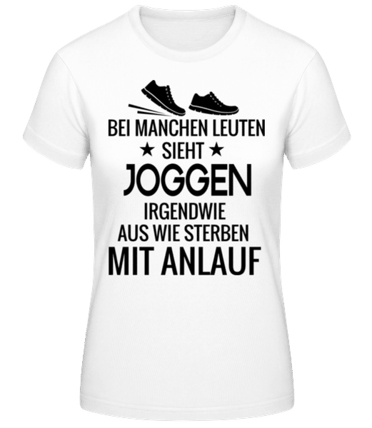 Vorschau: Joggen Sterben Mit Anlauf - Frauen T-Shirt B&C - Weiß - Vorne