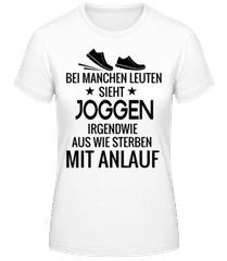Joggen Sterben Mit Anlauf · Frauen T-Shirt B&C