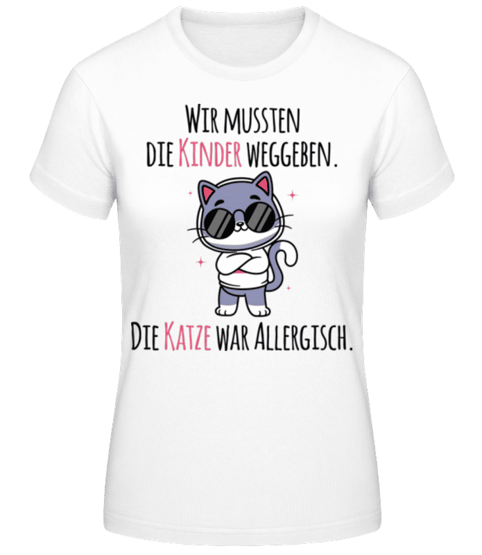 Vorschau: Kinder weggeben Katze allergisch - Frauen Basic T-Shirt - Weiß - Vorne