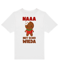 Naaa Net Schon Wieda · Kinder T-Shirt B&C