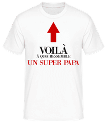 Voilà Un Super Papa · T-shirt homme B&C