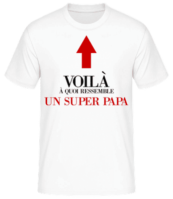 Voilà Un Super Papa - T-shirt standard Homme - Blanc - Devant