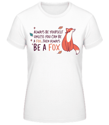Be A Fox - Women's Basic T-Shirt - White - Front