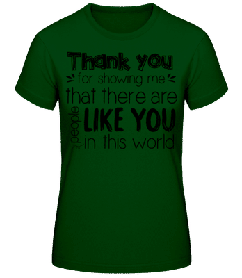 Thank You For Being - T-shirt standard Femme - Vert bouteille - Devant