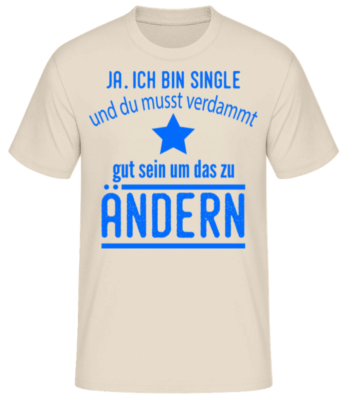 Vorschau: Single Und Schwer Zu Kriegen - Männer Basic T-Shirt - Creme - Vorne