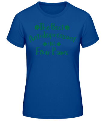 The Best Antidepressant - Frauen Basic T-Shirt - Royalblau - Vorne