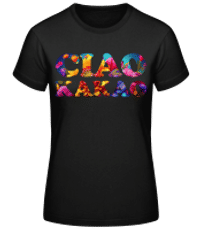 Ciao Kakao Color - Frauen Basic T-Shirt - Schwarz - Vorne