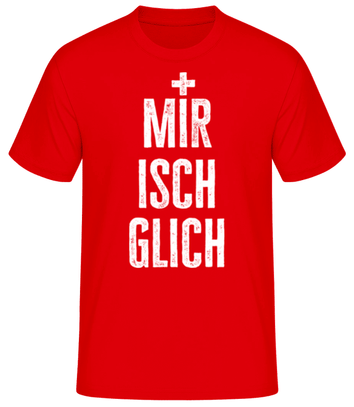 Vorschau: Mir Isch Glich - Männer Basic T-Shirt - Rot - Vorne