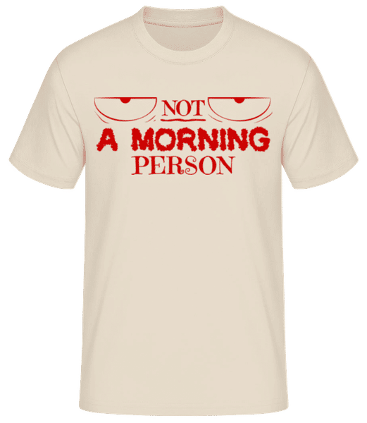 Aperçu: Not A Morning Person 1 - T-shirt standard Homme - Crème - Devant