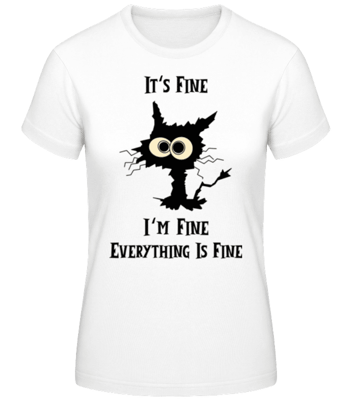 Vorschau: Everything Is Fine - Frauen Basic T-Shirt - Weiß - Vorne