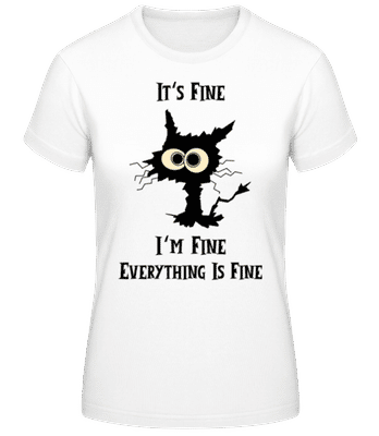 Everything Is Fine - Frauen Basic T-Shirt - Weiß - Vorne