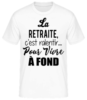 Retraite C'Est Ralentir - T-shirt standard Homme - Blanc - Devant