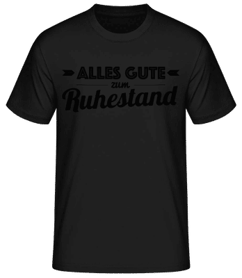 Alles Gute Zum Ruhestand - Männer Basic T-Shirt - Schwarz - Vorne