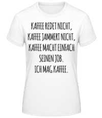 Ich Mag Kaffee - Frauen Basic T-Shirt - Weiß - Vorne