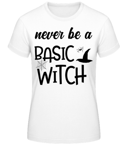 Aperçu: Never Be A Basic Witch Black - T-shirt standard Femme - Blanc - Devant