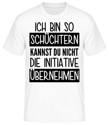 Ich Bin So Schüchtern - Männer Basic T-Shirt - Weiß - Vorne