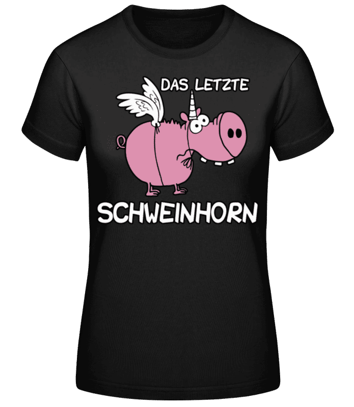 Vorschau: Das Letzte Schweinhorn - Frauen Basic T-Shirt - Schwarz - Vorne