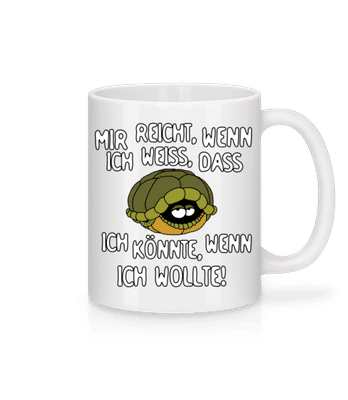 Ich Könnte Wenn Ich Wollte - Tasse - Weiß - Vorne