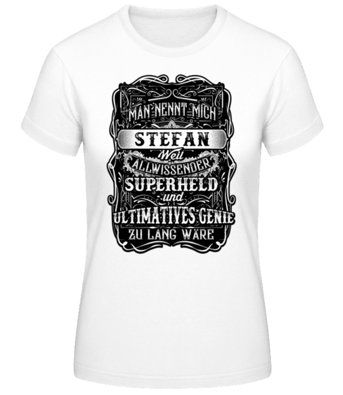 Vorschau: Man Nennt Mich Stefan - Frauen T-Shirt B&C - Weiß - Vorne