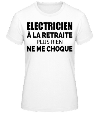 Electricien À La Retraitre - T-shirt femme B&C - Blanc - Devant