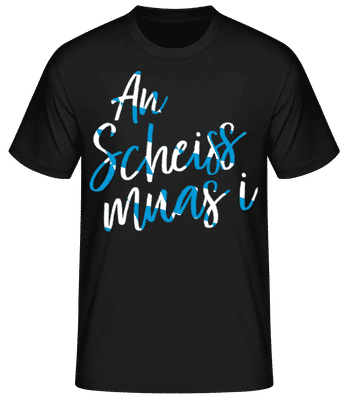 An Scheiss Muas I - Männer Basic T-Shirt - Schwarz - Vorne