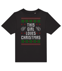 This Girl Loves Christmas · Kinder T-Shirt B&C