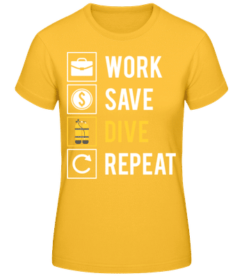 Work Save Dive Repeat - Frauen Basic T-Shirt - Goldgelb - Vorne