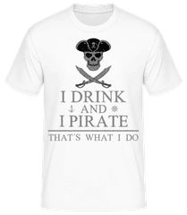 I Drink And I Pirate · Men's Basic T-Shirt