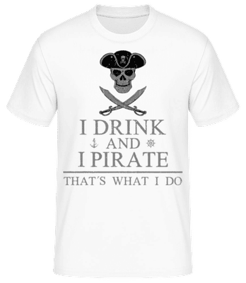 I Drink And I Pirate - Men's Basic T-Shirt - White - Front