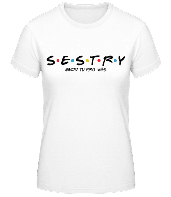 Sestry Budu Tu Pro Vás - Dámské basic tričko - Bílá - Napřed