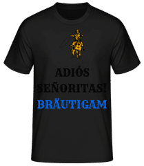 Adio´s Sen~oritas Bräutigam Pferd · Männer Basic T-Shirt