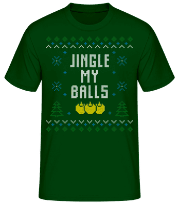 Jingle My Balls - Men's Basic T-Shirt - Bottle green - Front