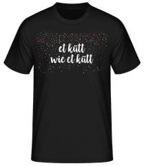 Et Kütt Wie Et Kütt · Männer Basic T-Shirt