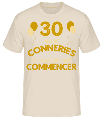 30 Ans De Conneries - T-shirt standard Homme - Crème - Devant