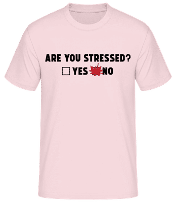 Are You Stressed Yes No - Camiseta básica para hombre - Rosa - delante