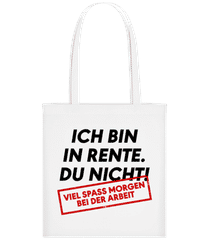 Ich Bin In Rente Du Nicht · Stofftasche