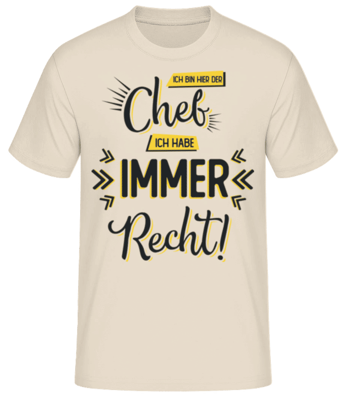 Vorschau: Ich Bin Chef Ich Habe Immer Recht - Männer Basic T-Shirt - Creme - Vorne
