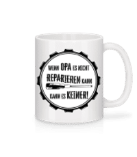 Wenn Opa Es Nicht Reparieren Kann - Tasse - Weiß - Vorne