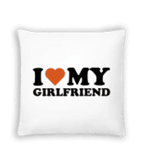 I Love My Girlfriend - Cushion - White - Front