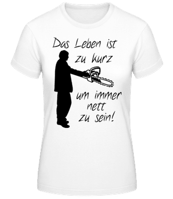 Keine Zeit für Nettigkeit - Frauen Basic T-Shirt - Weiß - Vorne